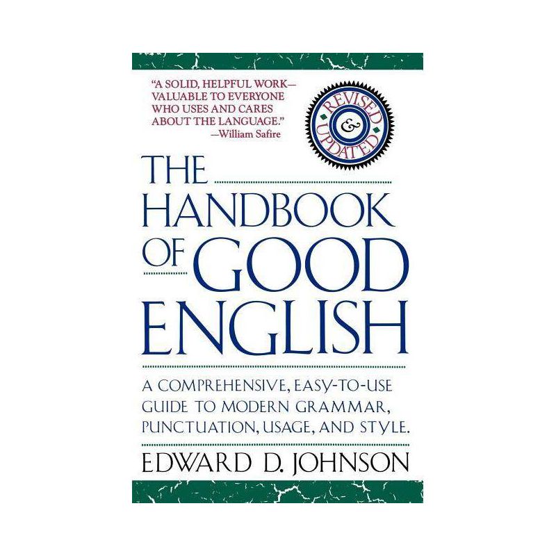 The Handbook of Good English - by  Edward D Johnson (Paperback), 1 of 2