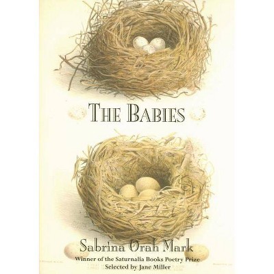 The Babies - by  Sabrina Orah Mark (Paperback)