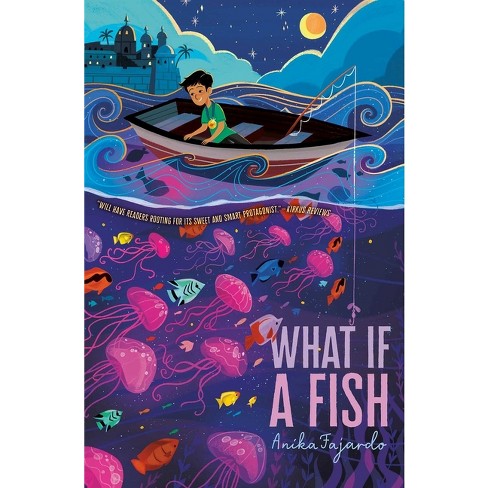 What If a Fish, Book by Anika Fajardo