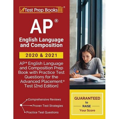 AP English Language and Composition 2020 and 2021 - by  Test Prep Books (Paperback)