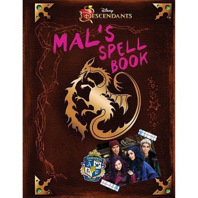 Descendants: Mal's Spell Book - by  Disney Book Group (Hardcover)