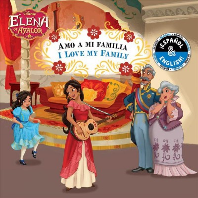 I Love My Family / Amo a Mi Familia (English-Spanish) (Disney Elena of Avalor) - (Disney Bilingual) by  Stevie Stack (Board Book)