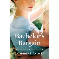 The Bachelor's Bargain - (Miss Pickworth) by  Catherine Palmer (Paperback)