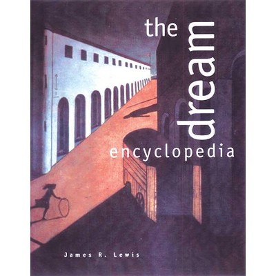 The Dream Encyclopedia - 2nd Edition by  James R Lewis & Evelyn Dorothy Oliver (Paperback)