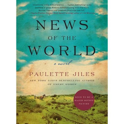 News of the World - by  Paulette Jiles (Hardcover)