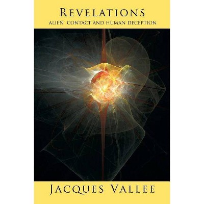 Revelations - by  Jacques Vallee (Paperback)