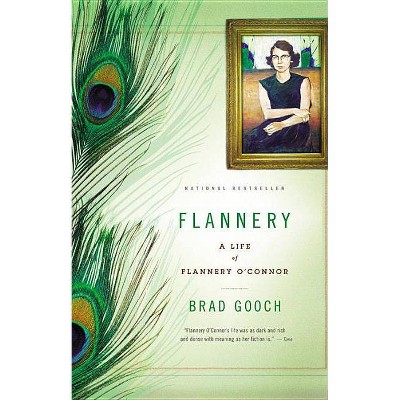 Flannery - by  Brad Gooch (Paperback)