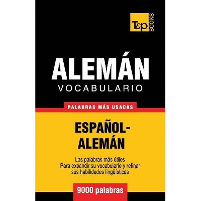 Vocabulario español-alemán - 9000 palabras más usadas - (Spanish Collection) by  Andrey Taranov (Paperback)