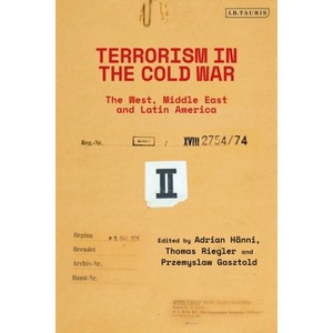 Terrorism in the Cold War - (Paperback) - 1 of 1