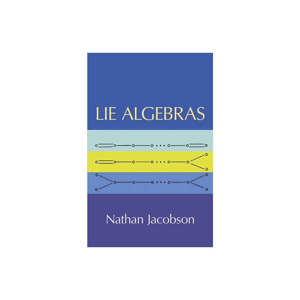 Lie Algebras - (Dover Books on Mathematics) by Nathan Jacobson (Paperback)