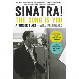 Sinatra! the Song Is You - by  Will Friedwald (Paperback) - 1 of 1