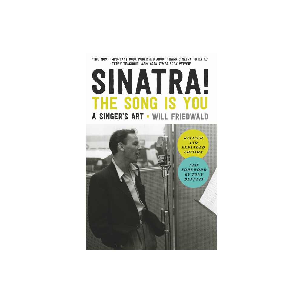 Sinatra! the Song Is You - by Will Friedwald (Paperback)