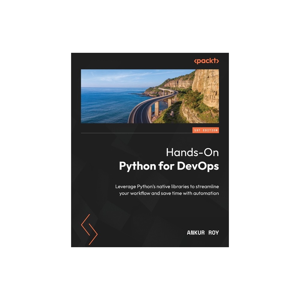 Hands-On Python for DevOps - by Ankur Roy (Paperback)