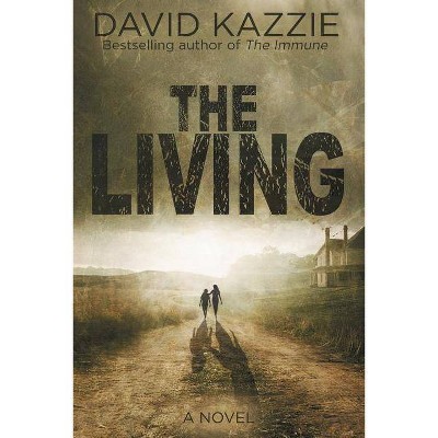 The Living - (The Immune) by  David Kazzie (Paperback)