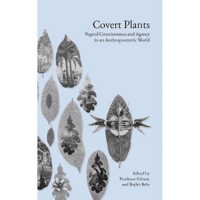 Covert Plants - by  Prudence Gibson (Paperback)