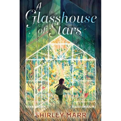 A Glasshouse of Stars - by  Shirley Marr (Hardcover)