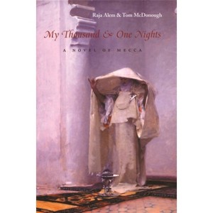My Thousand & One Nights - (Middle East Literature in Translation) by  Raja Alem (Hardcover) - 1 of 1