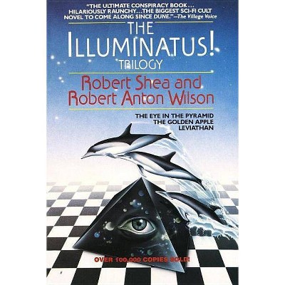 The Illuminatus! Trilogy - by  Robert Shea (Paperback)