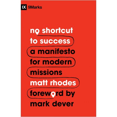 No Shortcut to Success - (9Marks) by  Matt Rhodes (Paperback)