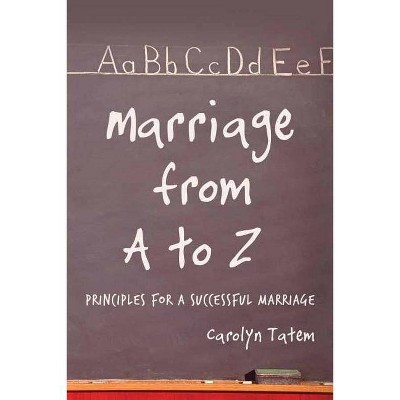 Marriage From A to Z - by  Carolyn D Tatem (Paperback)