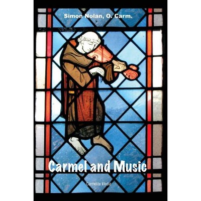 Carmel and Music - by  Simon Nolan (Paperback)