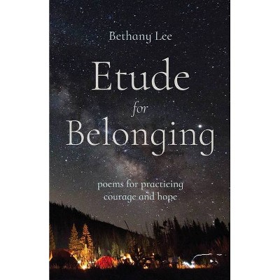 Etude for Belonging - by  Bethany Lee (Paperback)