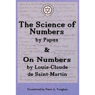 The Numerical Theosophy of Saint-Martin & Papus - by  Gérard Encausse & Louis-Claude De Saint-Martin (Paperback)