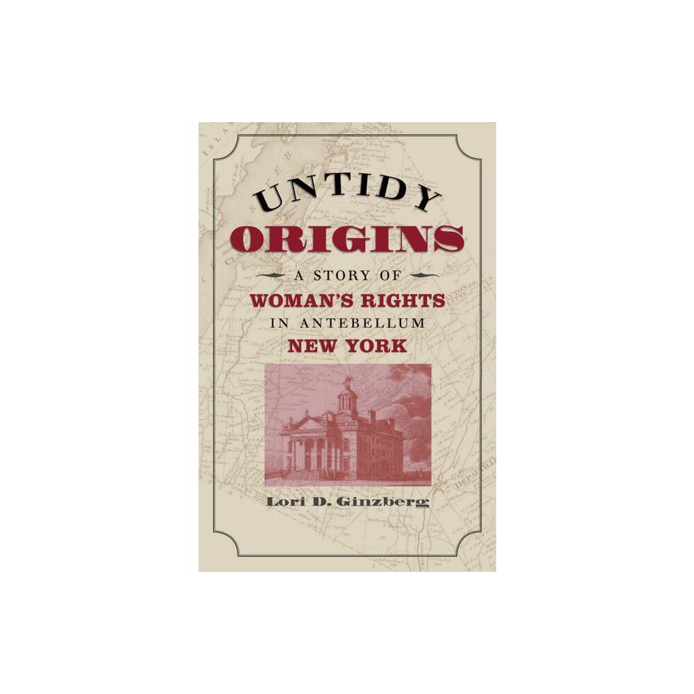 ISBN 9780807856086 product image for Untidy Origins - by Lori D Ginzberg (Paperback) | upcitemdb.com