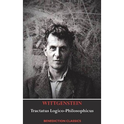 Tractatus Logico-Philosophicus - by  Ludwig Wittgenstein (Hardcover)