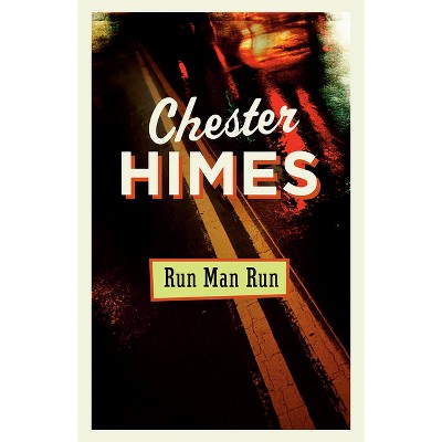 Run Man Run - By Chester Himes (paperback) : Target