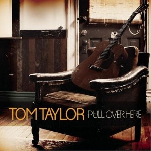 Tom Taylor - Pull Over Here (CD) - 1 of 1
