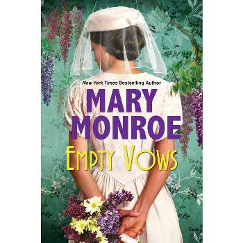 Empty Vows - (A Lexington, Alabama Novel) by  Mary Monroe (Paperback)
