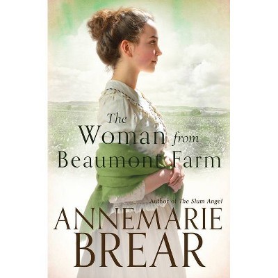 The Woman from Beaumont Farm - by  Annemarie Brear (Paperback)