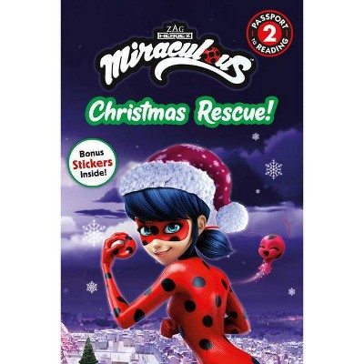 Miraculous: Christmas Rescue! - (Passport to Reading Level 2) by  Elle Stephens (Paperback)