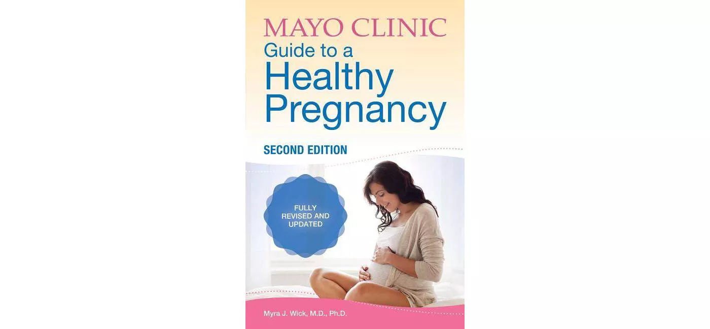 Mayo Clinic Guide to a Healthy Pregnancy - by  Myra J Wick (Paperback) - image 1 of 1
