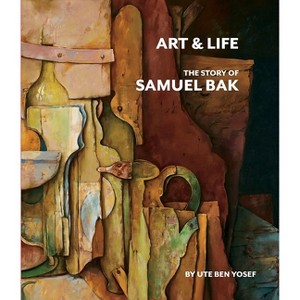 Art and Life - by  Ute Ben Yosef (Hardcover) - 1 of 1