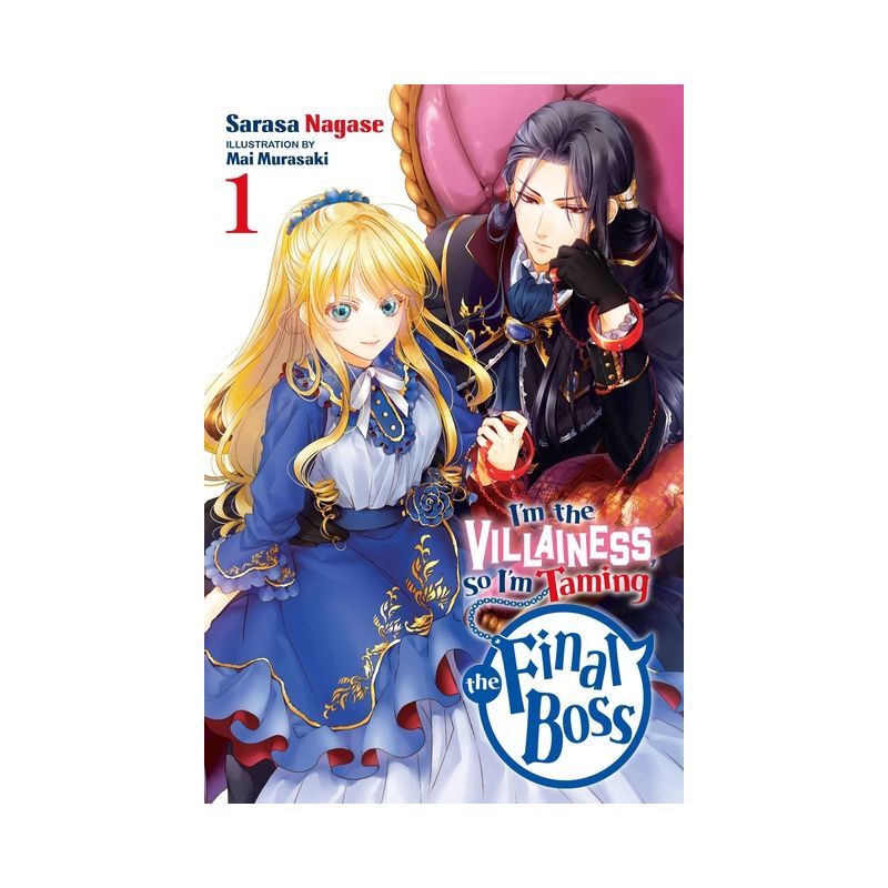 I'm the Villainess, So I'm Taming the Final Boss, Vol. 1 (Light Novel) - (I'm the Villainess, So I'm Taming the Final Boss (Light Novel)) (Paperback), 1 of 2