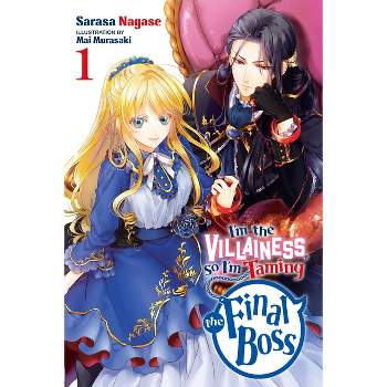 I'm the Villainess, So I'm Taming the Final Boss, Vol. 1 (Light Novel) - (I'm the Villainess, So I'm Taming the Final Boss (Light Novel)) (Paperback)