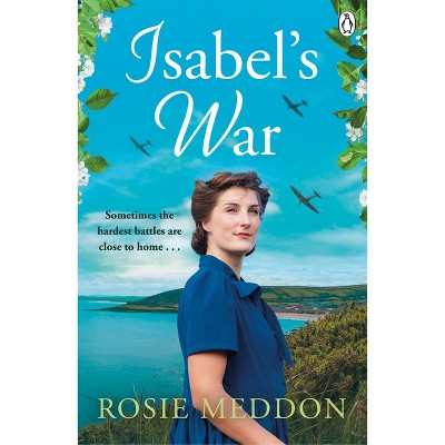 Isabel's War - by  Rosie Meddon (Paperback)