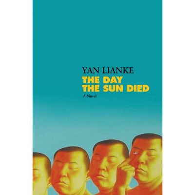 The Day the Sun Died - by Yan Lianke
