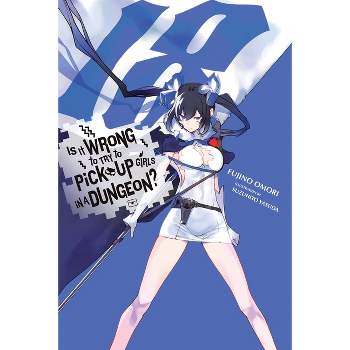 Is It Wrong to Try to Pick Up Girls in a Dungeon?, Vol. 18 (Light Novel) - (Is It Wrong to Try to Pick Up Girls in a Dungeon? (Light Novel))