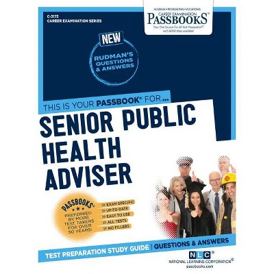 Senior Public Health Adviser, 3175 - (Career Examination) by  National Learning Corporation (Paperback)