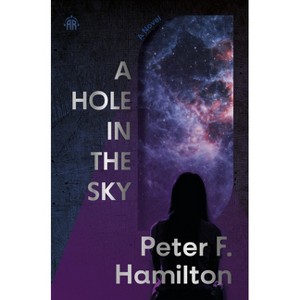 A Hole in the Sky - by  Peter F Hamilton (Paperback) - 1 of 1