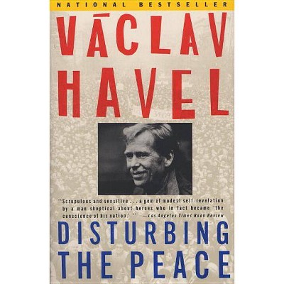 Disturbing the Peace - by  Vaclav Havel (Paperback)