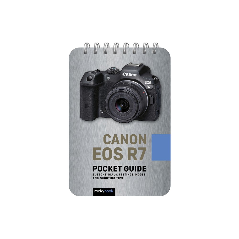 Canon EOS R7: Pocket Guide - (Pocket Guide Series for Photographers) by Rocky Nook (Spiral Bound)
