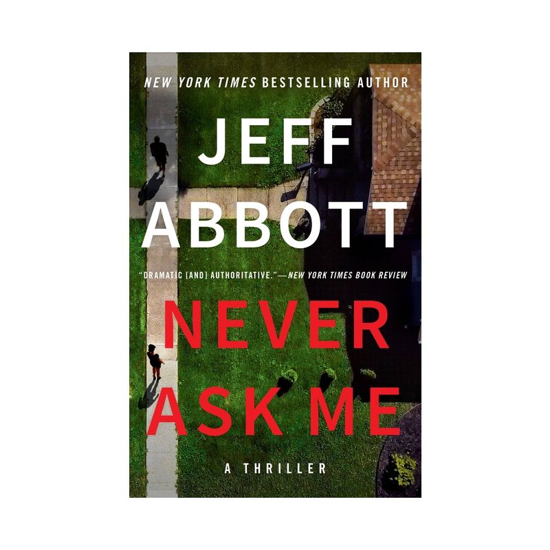 Never Ask Me - by  Jeff Abbott (Paperback), 1 of 2