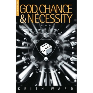 God Chance and Necessity - by  Keith Ward (Paperback) - 1 of 1
