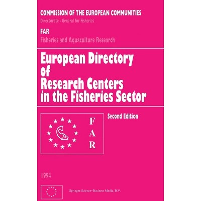 European Directory of Research Centers in the Fisheries Sector - 2nd Edition by  Commission of the European Communities (Hardcover)