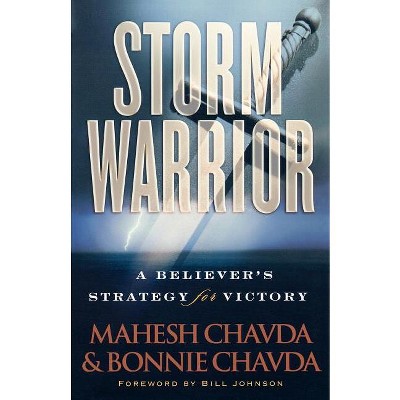 Storm Warrior - by  Mahesh Chavda & Bonnie Chavda (Paperback)