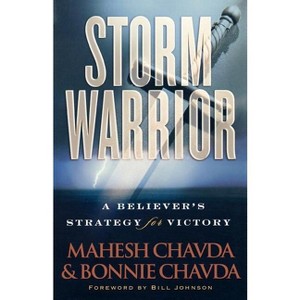 Storm Warrior - by  Mahesh Chavda & Bonnie Chavda (Paperback) - 1 of 1